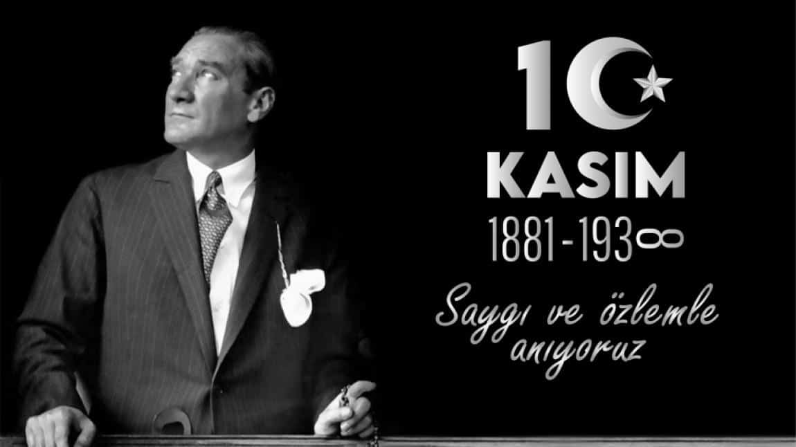 10 KASIM ATATÜRK'Ü ANMA PROGRAMIMIZ